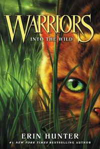 Cover image for Into the Wild (Warriors, Book 1)