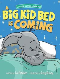 Cover image for A Big Kid Bed is Coming: How to Transition and Keep Your Toddler in Their Bed