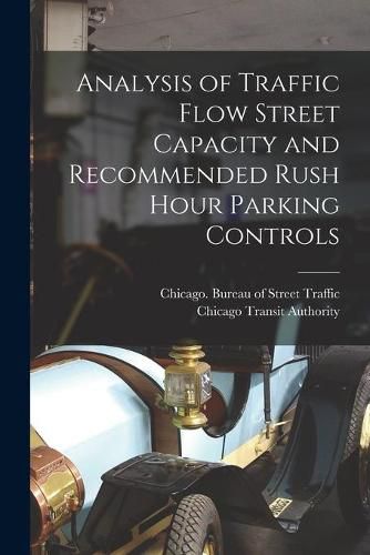 Cover image for Analysis of Traffic Flow Street Capacity and Recommended Rush Hour Parking Controls