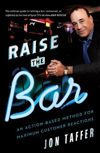 Cover image for Raise the Bar: An Action-Based Method for Maximum Customer Reactions