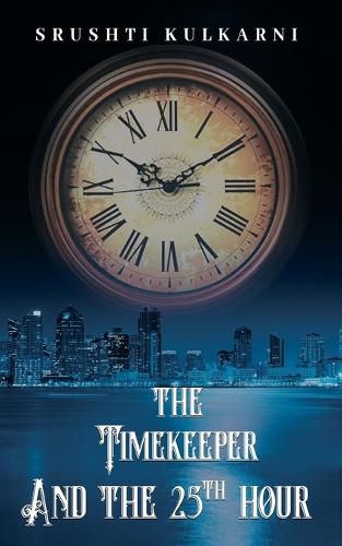 Cover image for The Timekeeper and the 25th Hour