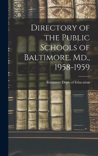 Cover image for Directory of the Public Schools of Baltimore, Md., 1958-1959