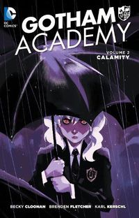 Cover image for Gotham Academy Vol. 2: Calamity