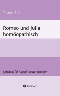 Cover image for Romeo und Julia homoeopathisch