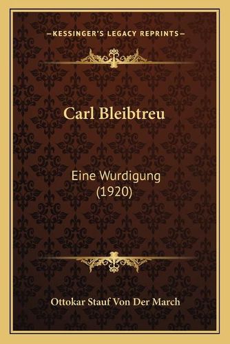 Carl Bleibtreu: Eine Wurdigung (1920)