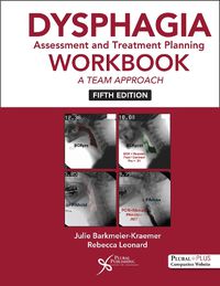 Cover image for Dysphagia Assessment and Treatment Planning Workbook 2025