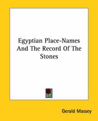 Cover image for Egyptian Place-Names and the Record of the Stones