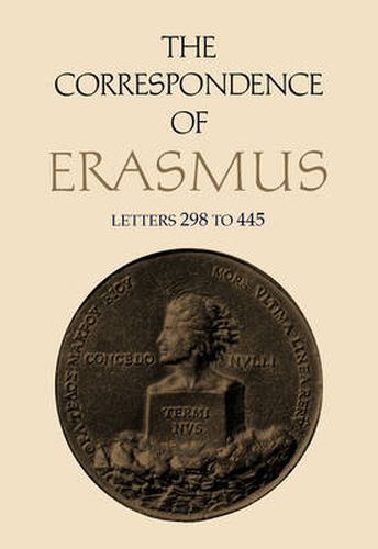 Cover image for The Correspondence of Erasmus: Letters 298 to 445, Volume 3