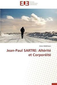 Cover image for Jean-Paul Sartre: Alt rit  Et Corpor it