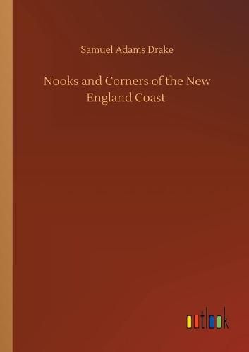 Nooks and Corners of the New England Coast