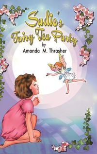 Cover image for Sadie's Fairy Tea Party