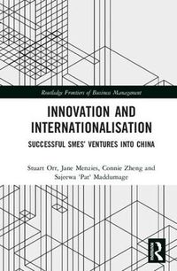 Cover image for Innovation and Internationalisation: Successful SMEs' Ventures into China