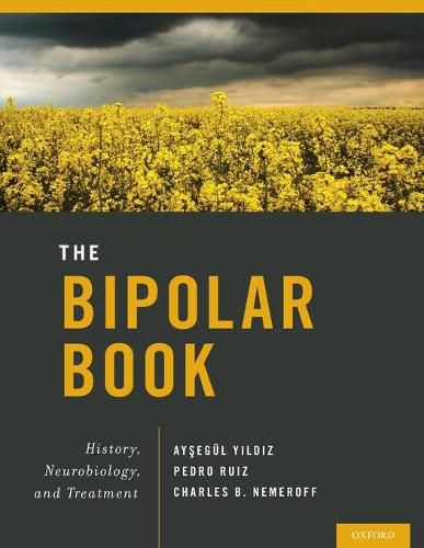 Cover image for The Bipolar Book: History, Neurobiology, and Treatment