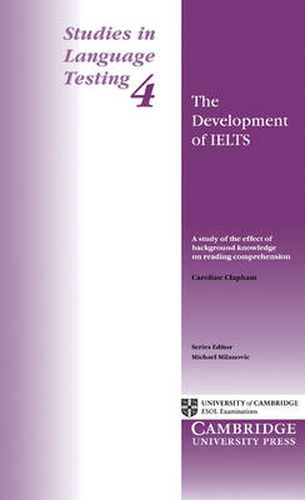 Cover image for The Development of IELTS: A Study of the Effect of Background on Reading Comprehension