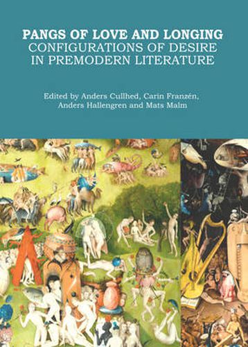 Cover image for Pangs of Love and Longing: Configurations of Desire in Premodern Literature