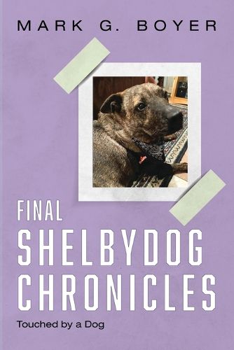 Cover image for Final Shelbydog Chronicles