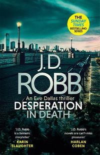 Cover image for Desperation in Death: An Eve Dallas thriller (In Death 55)