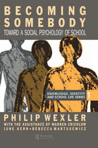 Cover image for Becoming Somebody: Toward A Social Psychology Of School