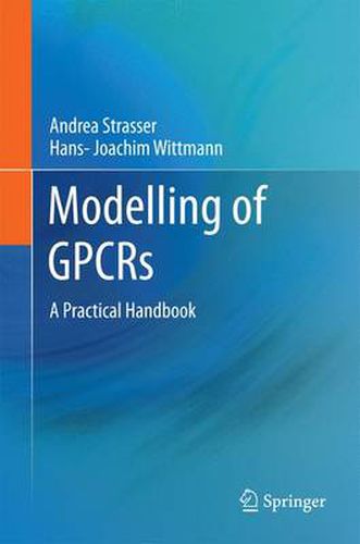 Cover image for Modelling of GPCRs: A Practical Handbook