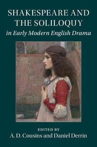 Cover image for Shakespeare and the Soliloquy in Early Modern English Drama