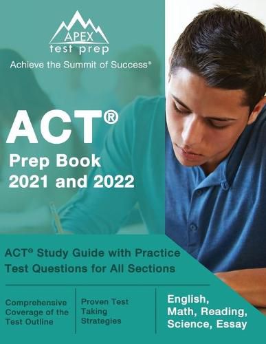 Cover image for ACT Prep Book 2021 and 2022: ACT Study Guide with Practice Test Questions for All Sections [English, Math, Reading, Science, Essay]