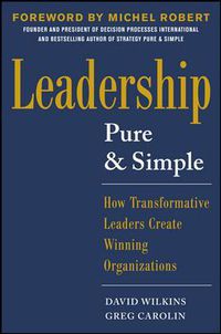 Cover image for Leadership Pure and Simple: How Transformative Leaders Create Winning Organizations