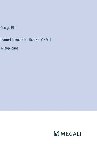 Cover image for Daniel Deronda; Books V - VIII