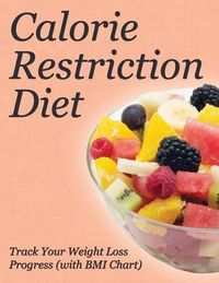 Cover image for Calorie Restriction Diet: Track Your Weight Loss Progress (with BMI Chart)