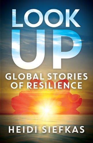 Cover image for Look Up-Global Stories of Resilience