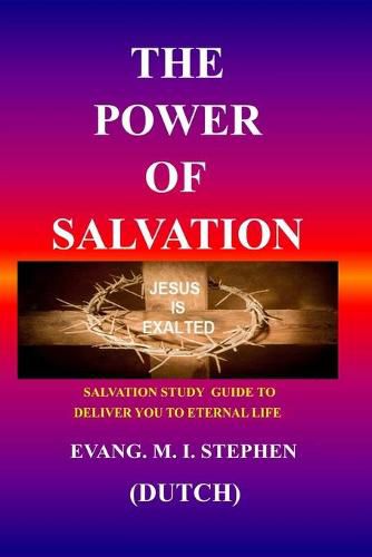 Cover image for The Power of Salvation: Salvation study guide to deliver you to eternal life