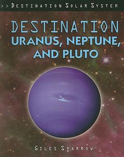 Destination Uranus, Neptune, and Pluto