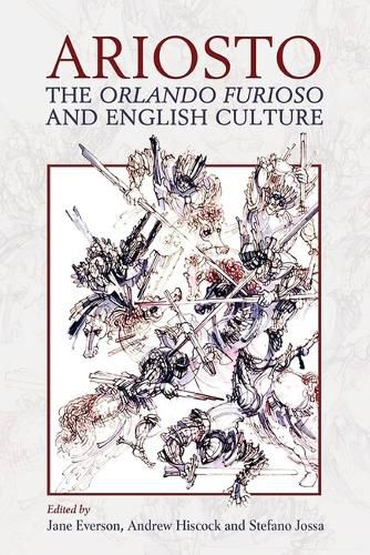 Ariosto, the Orlando Furioso and English Culture