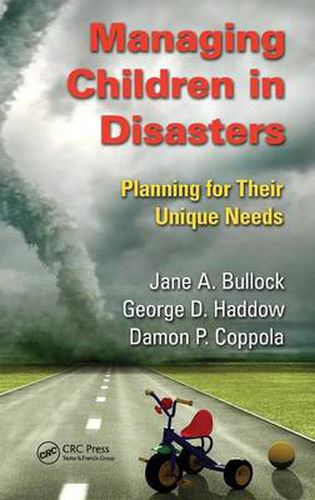 Cover image for Managing Children in Disasters: Planning for Their Unique Needs