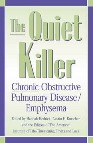 Cover image for The Quiet Killer: Emphysema/Chronic Obstructive Pulmonary Disease