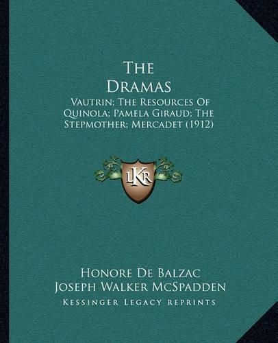 The Dramas: Vautrin; The Resources of Quinola; Pamela Giraud; The Stepmother; Mercadet (1912)