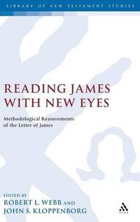 Cover image for Reading James with New Eyes: Methodological Reassessments of the Letter of James
