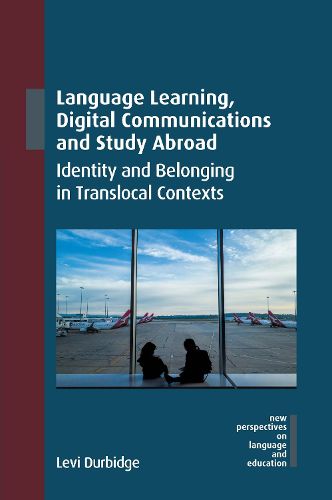 Cover image for Language Learning, Digital Communications and Study Abroad