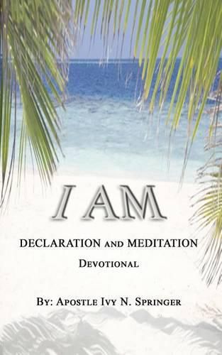 Cover image for I Am DECLARATION and MEDITATION Devotional