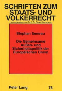 Cover image for Die Gemeinsame Aussen- Und Sicherheitspolitik Der Europaeischen Union