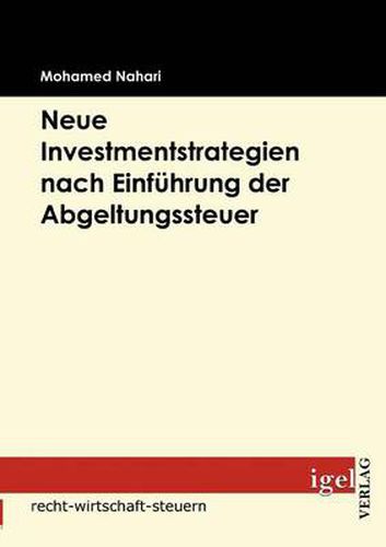 Cover image for Neue Investmentstrategien nach Einfuhrung der Abgeltungssteuer