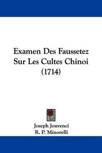 Cover image for Examen Des Faussetez Sur Les Cultes Chinoi (1714)