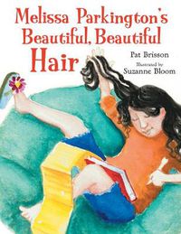 Cover image for Melissa Parkington's Beautiful, Beautiful Hair