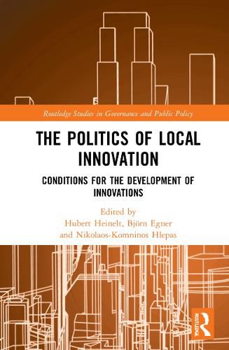 The Politics of Local Innovation: Conditions for the Development of Innovations