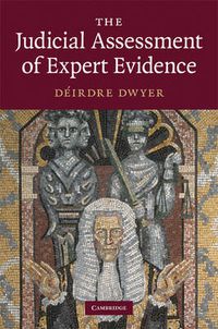 Cover image for The Judicial Assessment of Expert Evidence