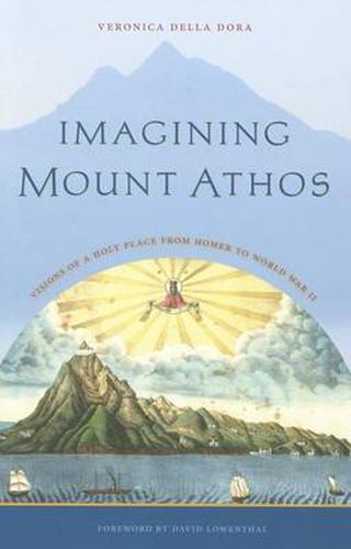 Cover image for Imagining Mount Athos: Visions of a Holy Place, from Homer to World War II