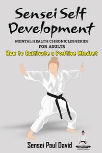 Cover image for Mental Health Chronicles Series - How to Cultivate a Positive Mindset