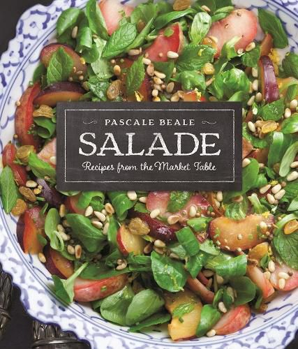 Cover image for Salade: Recipes from the Market Table