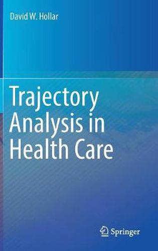 Cover image for Trajectory Analysis in Health Care