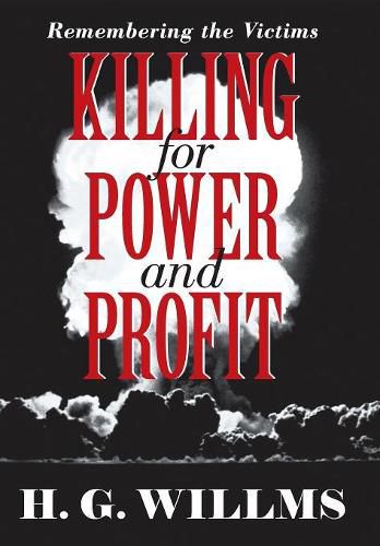 Cover image for Killing for Power and Profit: Remembering the Victims