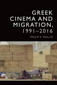 Cover image for Contemporary Greek Cinema and Migration: 1991 to 2016